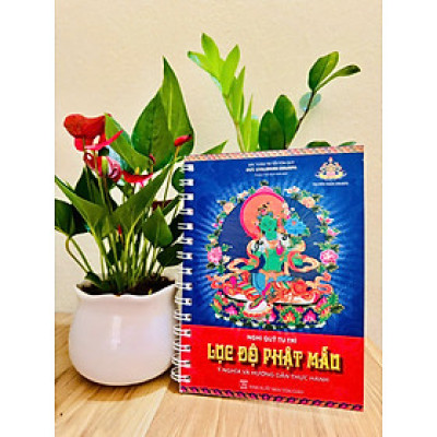 Sách - Nghi Quỹ Tu Trì Lục Độ Phật Mẫu ( bìa mềm) ( gáy lò xo)