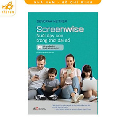 Sách - Screenwise: Nuôi dạy con trong thời đại số (Nhã Nam HCM)