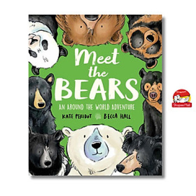 Sách - Meet the Bears: An around the world adventure by Kate Perido - Sách ngoại văn, sách thiếu nhi tiếng Anh, bìa cứng