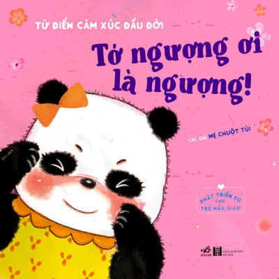 Phát Triển EQ Cho Trẻ Mẫu Giáo - Tớ Ngượng Ơi Là Ngượng