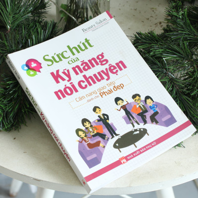Sức Hút Của Kỹ Năng Nói Chuyện