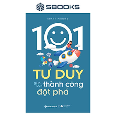 Sách - 101 Tư Duy Giúp Bạn Thành Công Đột Phát - SBOOKS