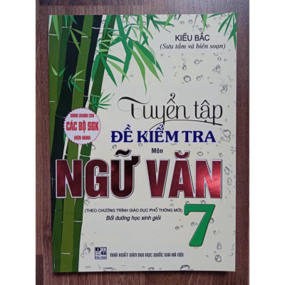 Sách - Tuyển Tập Đề Kiểm Tra Môn Ngữ Văn 7 (Biên Soạn Theo Chương Trình Giáo Dục Phổ Thông Mới)