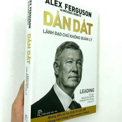 Dẫn Dắt - Lãnh Đạo Chứ Không Quản Lý (Tái Bản)