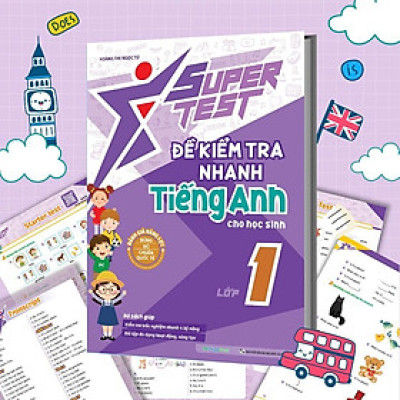 Sách - Super Test - Đề Kiểm Tra Nhanh Tiếng Anh Lớp 1 - Megabook
