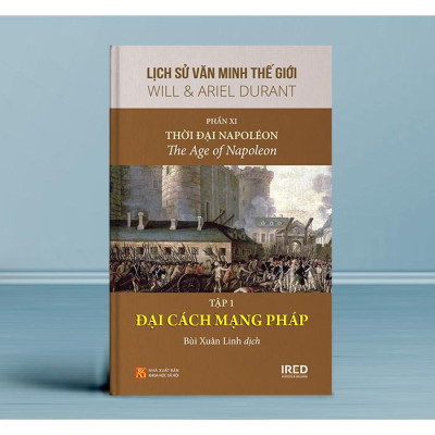 Lịch Sử Văn Minh Thế Giới - Phần XI - Triều Đại Napoléon - Bìa Cứng