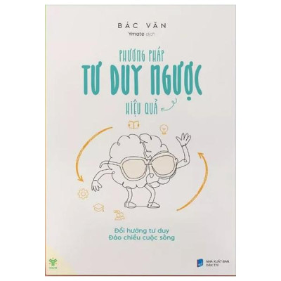 Sách - Phương Pháp Tư Duy Ngược Hiệu Quả