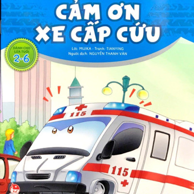 Những Chiếc Xe Hiệp Sĩ: Cảm Ơn Xe Cấp Cứu (Tái Bản 2019)
