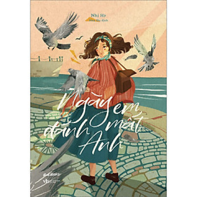 Sách Ngày Em Đánh Mất Anh _AZ