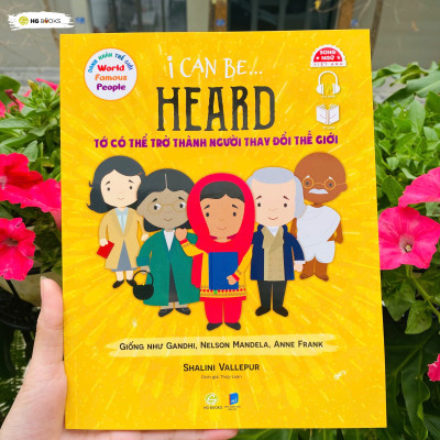 Sách song ngữ Danh nhân Thế giới – World Famous People: I Can Be Heard– Tớ có thể trở thành người thay đổi thế giới, tặng file nghe tiếng Anh
