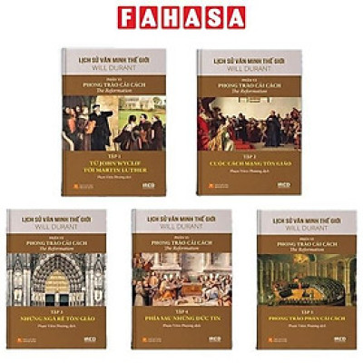 Bộ Sách Lịch Sử Văn Minh Thế Giới - Phần VI - Phong Trào Cải Cách (Bộ 5 Cuốn)
