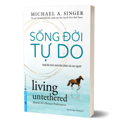 Sách Sống đời tự do - Michael A. Singer