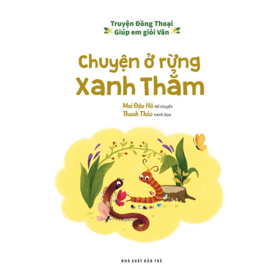 Truyện Đồng Thoại - Giúp Em Giỏi Văn: Chuyện Ở Rừng Xanh Thẳm - Bản Quyền