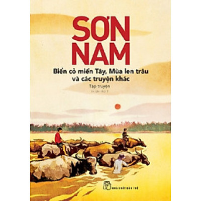 Biển Cỏ Miền Tây, Mùa Len Trâu Và Các Truyện Khác