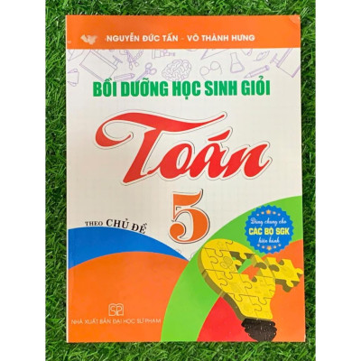 Bồi dưỡng học sinh giỏi Toán 5 theo chủ đề ( Dùng chung cho các bộ SGK hiện hành) (HA-MK)