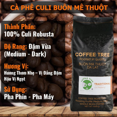 Cà Phê Hạt CuLi Buôn Mê Thuột Nguyên Chất 100% - CoffeeTree - 1Kg - Hương Thơm Nhẹ, Vị Đắng Đậm, Hậu Vị Ngọt