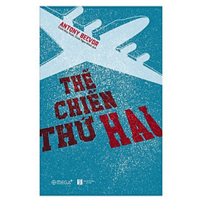 Thế Chiến Thứ Hai - Antony Beevor - Bản Quyền