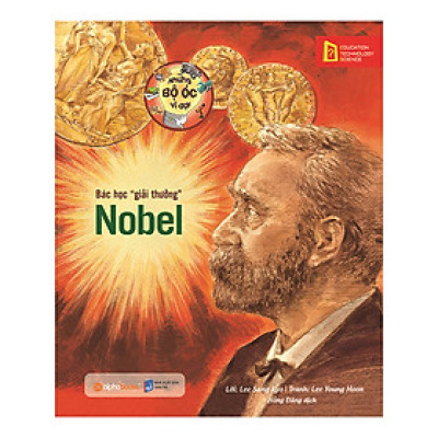 Những Bộ Óc Vĩ Đại - Bác Học "Giải Thưởng" Nobel (Tái Bản)