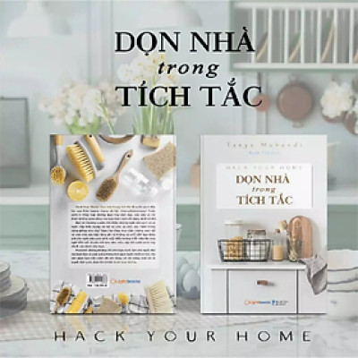 Sách - Dọn Nhà Tích Tắc Hack Your Home - Tanya Mukendi - NXB Thanh Niên