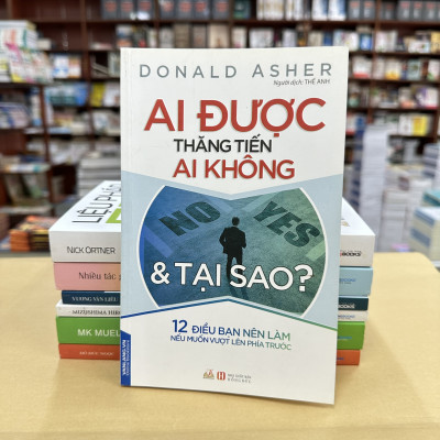 Ai Được Thăng Tiến Ai Không & Tại Sao ? - DONALD ASHER - Vanlangbooks