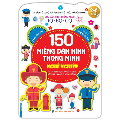 Bóc Dán Hình Thông Minh IQ-EQ-CQ - 150 Miếng Dán Hình Thông Minh - Nghề Nghiệp (Tái Bản 2023)