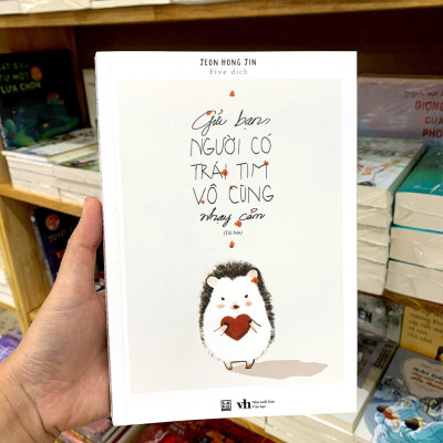 Gửi Bạn Người Có Trái Tim Vô Cùng Nhạy Cảm