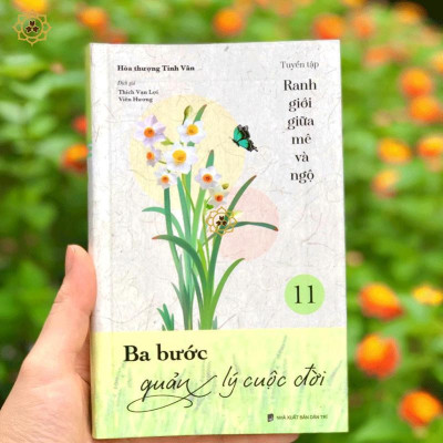 Sách - Ba Bước Quản Lý Cuộc Đời - Tập 11 - Tuyển Tập Ranh Giới Giữa Mê Và Ngộ - Vĩnh Nghiêm Books