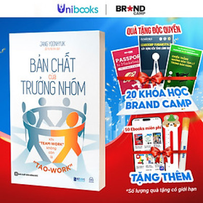 Sách - Bản Chất Của Trưởng Nhóm: Khi "Team-Work" Không Còn Là "Tao-Work" - Tạo Ra Giá Trị Cho Đội Nhóm Của Bạn - MCBooks
