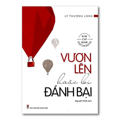 Combo sách: Đọc để trưởng thành - Đích đến do bạn lựa chọn - Vươn lên hoặc bị đánh bại -Tặng sổ tay (MinhLongBooks)