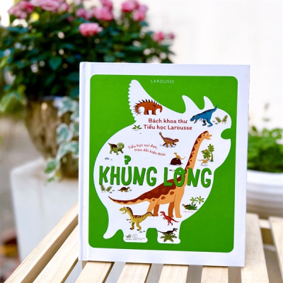 Bách Khoa Thư Tiểu Học Larousse - Khủng Long