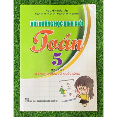 Bồi dưỡng học sinh giỏi Toán 5 ( Bám sát SGK KNTT) ( HA-MK)