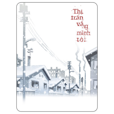 Thị Trấn Vắng Mình Tôi - 8
