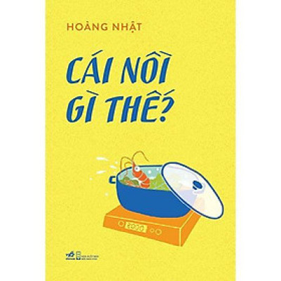 Sách - Cái nồi gì thế