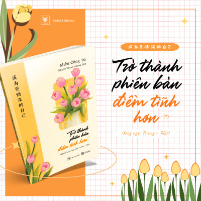 Sách - Trở Thành Phiên Bản Điềm Tĩnh Hơn - Phiên Bản Song Ngữ Trung-Việt