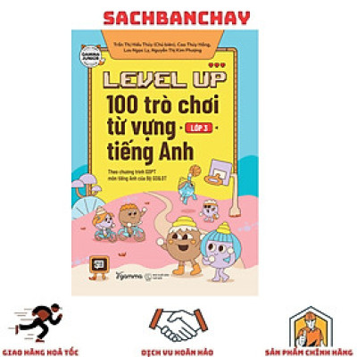 Level Up: 100 Trò Chơi Từ Vựng Tiếng Anh - Lớp 3