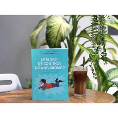 Làm sao để con thôi ngang bướng? - Bản Quyền