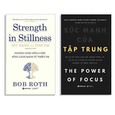 Combo Sách Tư Duy - Kỹ Năng Sống : Strength In Stillness - Sức Mạnh Của Tĩnh Tại + The Power Of Focus - Sức Mạnh Của Tập Trung 
