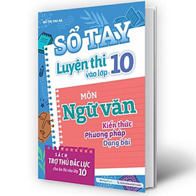 Sách - Sổ tay Luyện thi vào lớp 10 môn Ngữ Văn (MG)