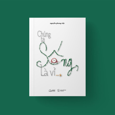 Chúng Ta Sống, Là Vì…?