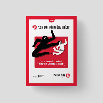 “Xin Lỗi, Tôi Không Thích” - Đặt Ra Ranh Giới Cá Nhân Và Thoát Khỏi Mối Quan Hệ Độc Hại