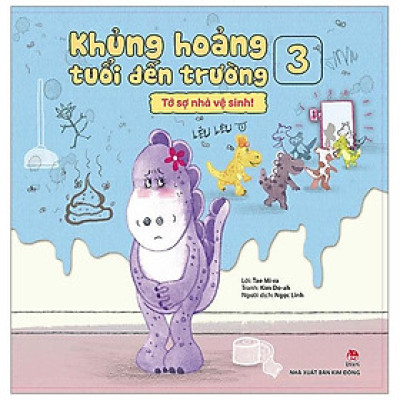 Khủng Hoảng Tuổi Đến Trường 3: Tớ Sợ Nhà Vệ Sinh
