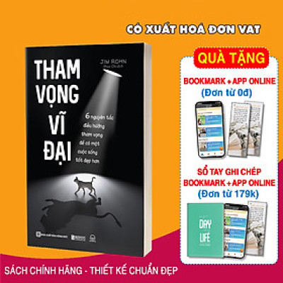 Sách - Tham Vọng Vĩ Đại - 6 Nguyên Tắc Điều Hướng Tham Vọng Để Có Một Cuốc Sống Tốt Đẹp Hơn