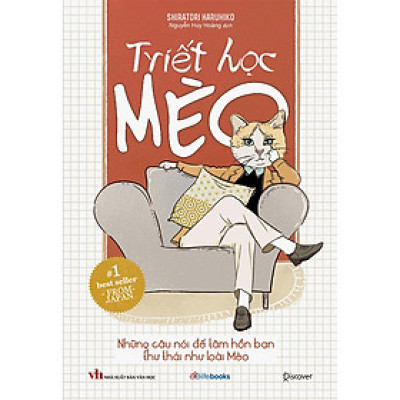 Triết Học Mèo - Những Câu Nói Để Tâm Hồn Bạn Thư Thái Như Loài Mèo