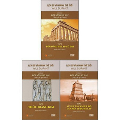 Bộ Sách Lịch Sử Văn Minh Thế Giới - Phần II - Đời Sống Hy Lạp (Bộ 3 Cuốn)