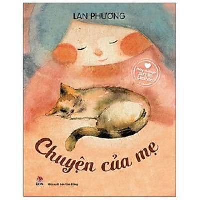 Những Câu Chuyện Sưởi Ấm Tâm Hồn - Chuyện Của Mẹ