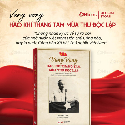 Sách Vang Vọng Hào Khí Tháng Tám - Mùa Thu Độc Lập, Sách Bác Hồ, Sách Về Bác