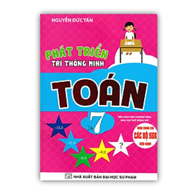 Sách - Phát triển trí thông minh Toán Lớp 7 (Dùng chung cho các bộ SGK hiện hành)
