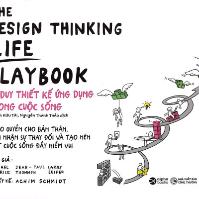 The Design Thinking Life Playbook - Tư Duy Thiết Kế Ứng Dụng Trong Cuộc Sống