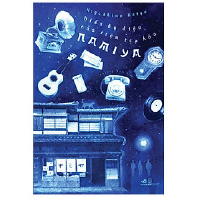 Sách: Điều Kỳ Diệu Của Tiệm Tạp Hóa Namiya