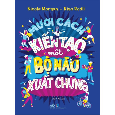 Mười Cách Kiến Tạo Một Bộ Não Xuất Chúng